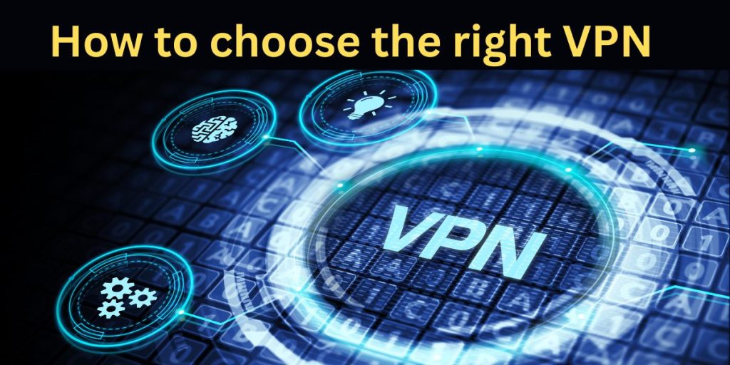 how to coose the right vpn