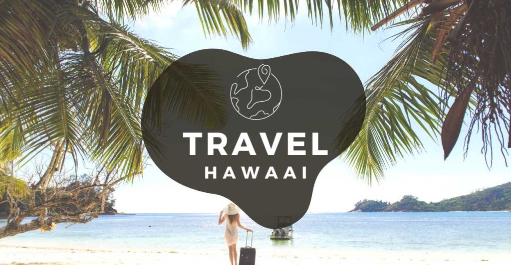 travel to hawaii