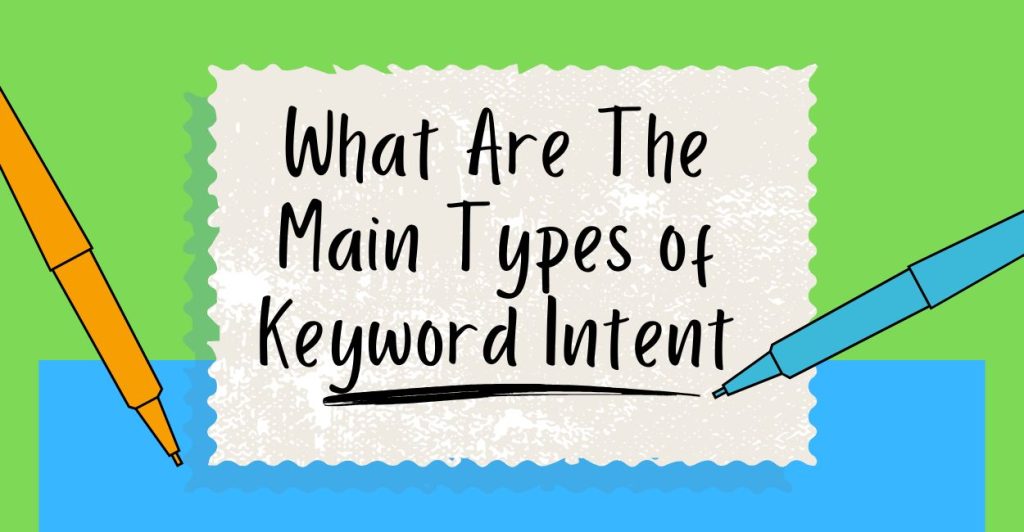 The Main Types of Keyword Intent