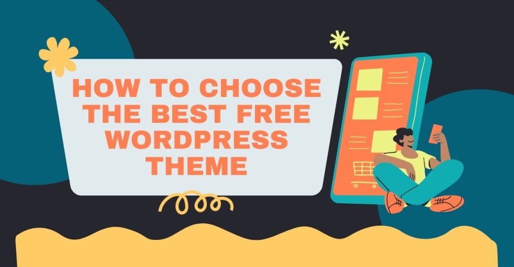 How to Choose the Best Free WordPress Theme