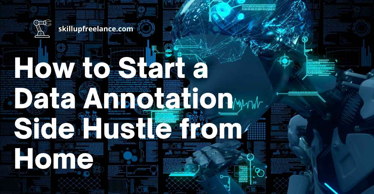 Start a Data Annotation Side Hustle from Home