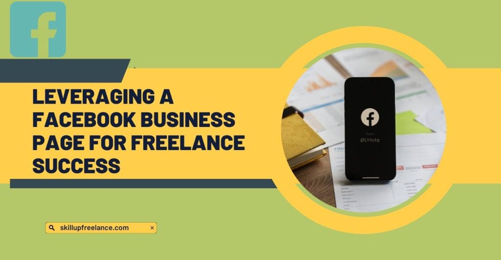 Leveraging a Facebook Business Page for Freelance Success