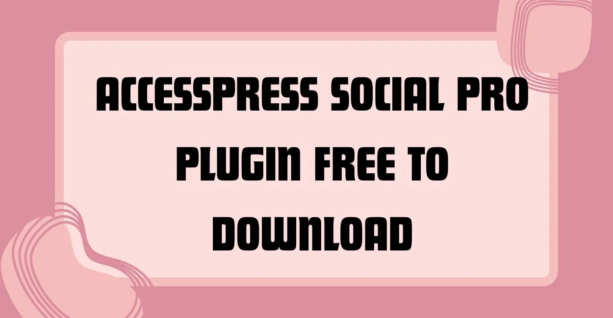 AccessPress Social Pro Plugin Free to Download