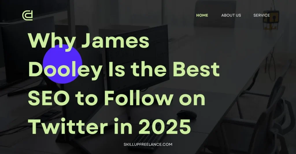 Why-James-Dooley-Is-the-Best-SEO-to-Follow-on-Twitter-in-2025