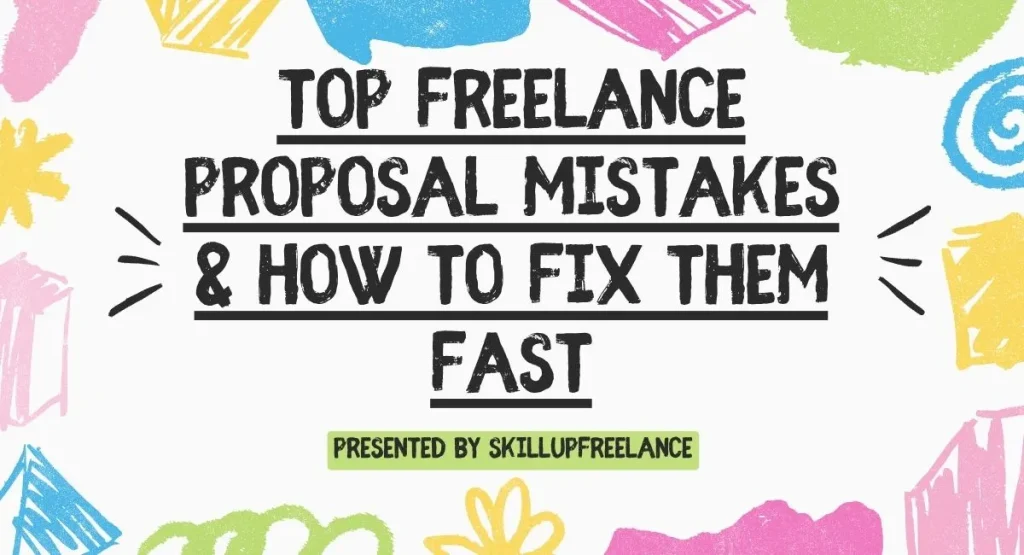 Top Freelance Proposal Mistakes
