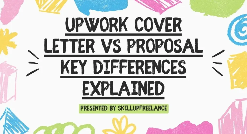 Upwork Cover Letter vs Proposal